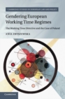Gendering European Working Time Regimes : The Working Time Directive and the Case of Poland - Book