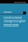 Constructional Change in English : Developments in Allomorphy, Word Formation, and Syntax - Book