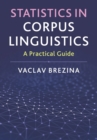 Statistics in Corpus Linguistics : A Practical Guide - Book