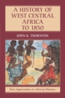 A History of West Central Africa to 1850 - Book