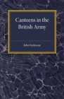 A Short Account of Canteens in the British Army - Book