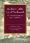 The Poetry of the Age of Wordsworth : An Anthology of the Five Major Poets - Book