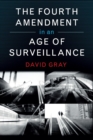 The Fourth Amendment in an Age of Surveillance - Book