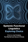 Systemic Functional Linguistics : Exploring Choice - Book