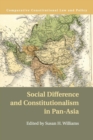 Social Difference and Constitutionalism in Pan-Asia - Book