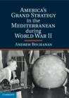 American Grand Strategy in the Mediterranean during World War II - eBook