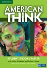 American Think Starter Student's Book with Online Workbook and Online Practice : Starter - Book