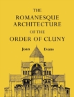 The Romanesque Architecture of the Order of Cluny - Book