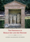 The Freedman in Roman Art and Art History - Book