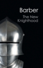 The New Knighthood : A History of the Order of the Temple - Book