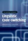 The Cambridge Handbook of Linguistic Code-switching - Book