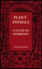 Plant-Animals : A Study in Symbiosis - Book