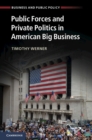 Public Forces and Private Politics in American Big Business - Book