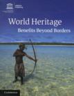 World Heritage : Benefits Beyond Borders - Book