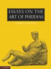 Essays on the Art of Pheidias - Book
