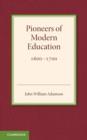 Contributions to the History of Education: Volume 3, Pioneers of Modern Education 1600-1700 - Book