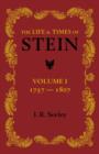 The Life and Times of Stein: Volume 1 : Or, Germany and Prussia in the Napoleonic Age - Book