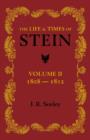 The Life and Times of Stein: Volume 2 : Or, Germany and Prussia in the Napoleonic Age - Book