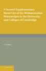 A Second Supplementary Hand-list of the Muhammadan Manuscripts in the University and Colleges of Cambridge - Book