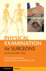 Physical Examination for Surgeons : An Aid to the MRCS OSCE - Book