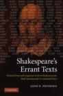 Shakespeare's Errant Texts : Textual Form and Linguistic Style in Shakespearean 'Bad' Quartos and Co-authored Plays - Book
