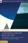 Lawyering for the Rule of Law : Government Lawyers and the Rise of Judicial Power in Israel - Book
