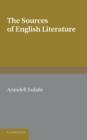 The Sources of English Literature : A Bibliographical Guide for Students - Book