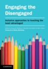 Engaging the Disengaged : Inclusive Approaches to Teaching the Least Advantaged - Book