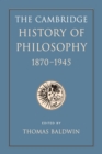 The Cambridge History of Philosophy 1870-1945 - Book