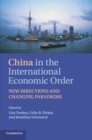 China in the International Economic Order : New Directions and Changing Paradigms - Book