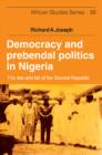 Democracy and Prebendal Politics in Nigeria : The Rise and Fall of the Second Republic - Book