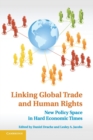 Linking Global Trade and Human Rights - Book