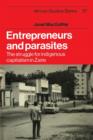 Entrepreneurs and Parasites : The Struggle for Indigenous Capitalism in Zaire - Book