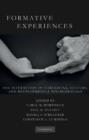 Formative Experiences : The Interaction of Caregiving, Culture, and Developmental Psychobiology - Book