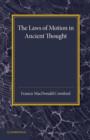 The Laws of Motion in Ancient Thought : An Inaugural Lecture - Book