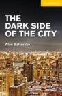 The Dark Side of the City  Level 2 Elementary/Lower Intermediate - Book