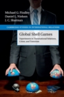 Global Shell Games : Experiments in Transnational Relations, Crime, and Terrorism - Book