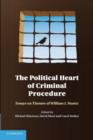 The Political Heart of Criminal Procedure : Essays on Themes of William J. Stuntz - Book