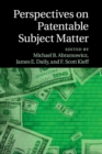 Perspectives on Patentable Subject Matter - Book