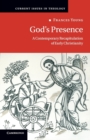 God's Presence : A Contemporary Recapitulation of Early Christianity - Book
