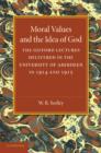 Moral Values and the Idea of God : The Gifford Lectures Delivered in the University of Aberdeen in 1914 and 1915 - Book