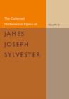 The Collected Mathematical Papers of James Joseph Sylvester: Volume 4, 1882-1897 - Book