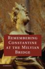 Remembering Constantine at the Milvian Bridge - Book