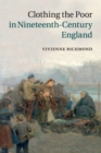 Clothing the Poor in Nineteenth-Century England - Book