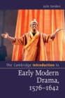 The Cambridge Introduction to Early Modern Drama, 1576–1642 - Book