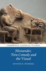Menander, New Comedy and the Visual - Book