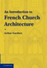 An Introduction to French Church Architecture - Book