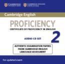 Cambridge English Proficiency 2 Audio CDs (2) : Authentic Examination Papers from Cambridge English Language Assessment - Book