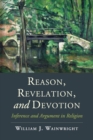 Reason, Revelation, and Devotion : Inference and Argument in Religion - Book