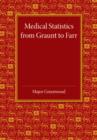 Medical Statistics from Graunt to Farr : The Fitzpatrick Lectures for the Years 1941 and 1943, Delivered at the Royal College of Physicians of London in February 1943 - Book